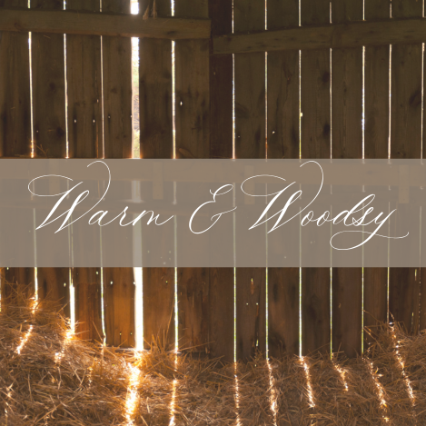 Warm & Woodsy